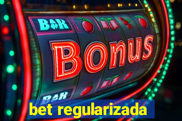 bet regularizada